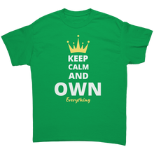Load image into Gallery viewer, Unisex_Keep_Calm_And_Own_Everything_Tee_Irish_Green_Mockup.png_4736532