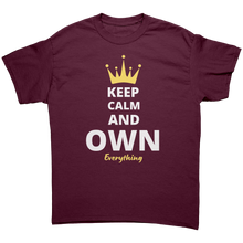 Load image into Gallery viewer, Unisex_Keep_Calm_And_Own_Everything_Tee_Maroon_Mockup.png_4736533