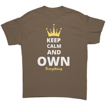 Load image into Gallery viewer, Unisex_Keep_Calm_And_Own_Everything_Tee_Brown_Savana_Mockup.png_4736515
