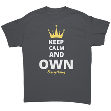 Load image into Gallery viewer, Unisex_Keep_Calm_And_Own_Everything_Tee_Charcoal_Mockup.png_4736521
