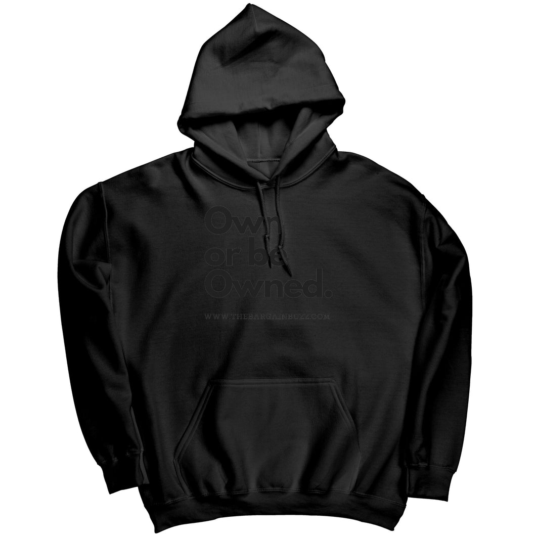 Own or Be Owned Hoodie