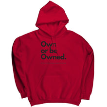 Load image into Gallery viewer, Own or Be Owned Hoodie

