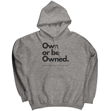 Load image into Gallery viewer, Own or Be Owned Hoodie
