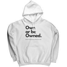 Load image into Gallery viewer, Own or Be Owned Hoodie

