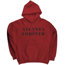 Load image into Gallery viewer, Atlanta Forever Hoodie
