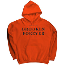 Load image into Gallery viewer, Brooklyn Forever Hoodie
