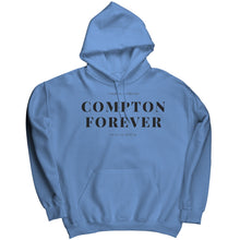 Load image into Gallery viewer, Compton Forever Hoodie
