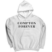Load image into Gallery viewer, Compton Forever Hoodie
