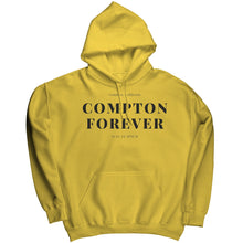 Load image into Gallery viewer, Compton Forever Hoodie
