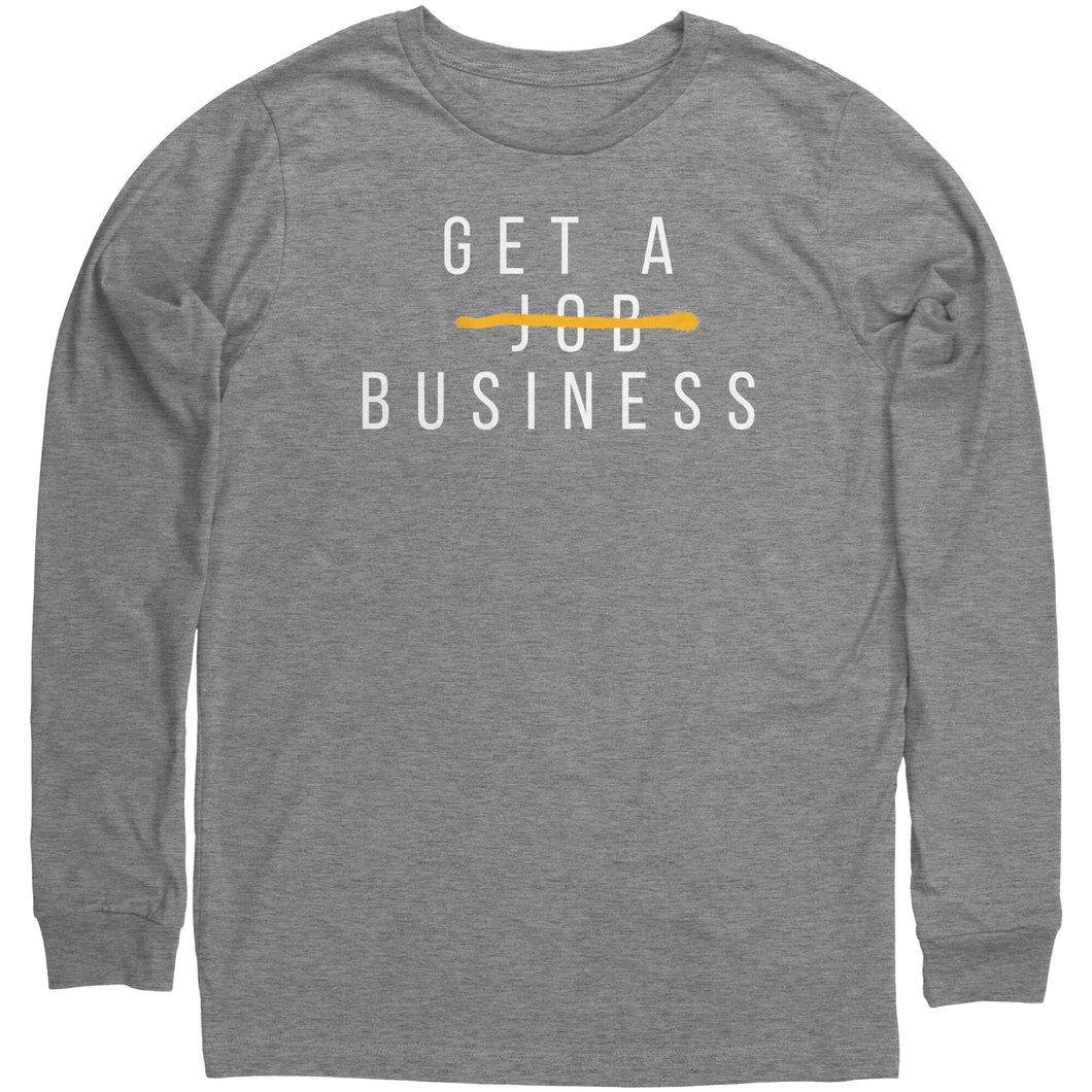 Get A Business Long Sleeve Shirt