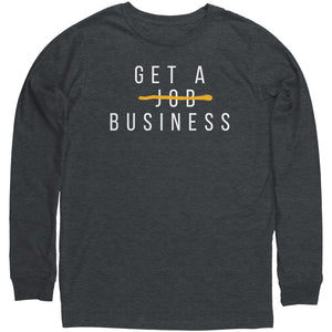 Get A Business Long Sleeve Shirt