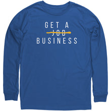 Load image into Gallery viewer, Get A Business Long Sleeve Shirt
