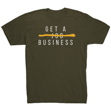 Load image into Gallery viewer, Get A Business Tee
