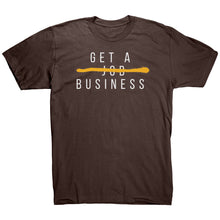 Load image into Gallery viewer, Get A Business Tee
