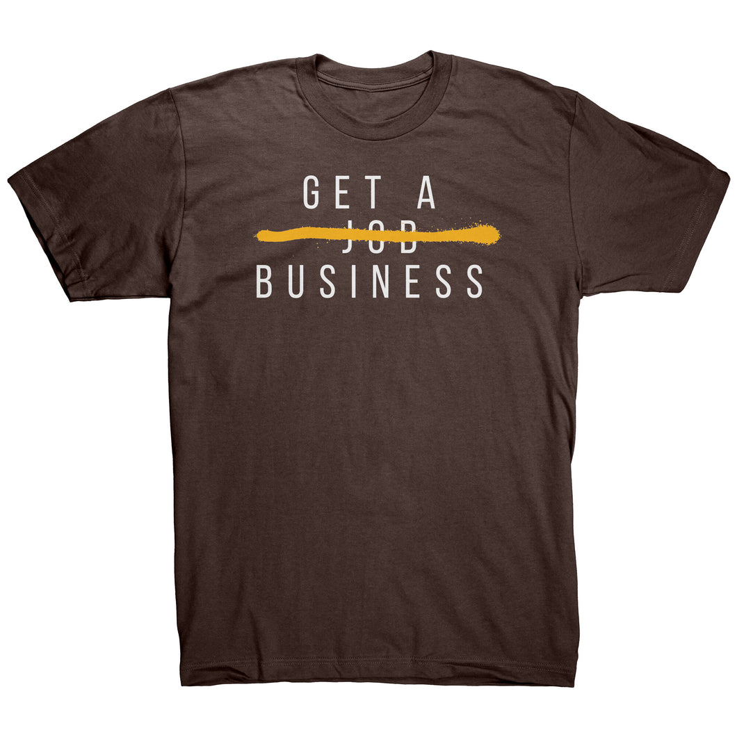 Get A Business Tee