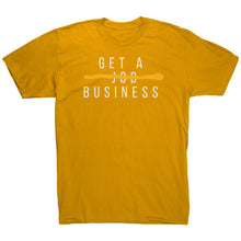 Load image into Gallery viewer, Get A Business Tee
