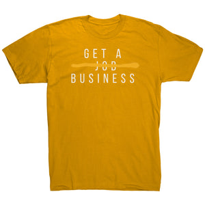 Get A Business Tee