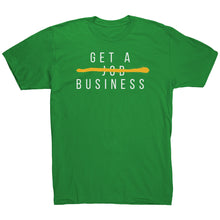 Load image into Gallery viewer, Get A Business Tee
