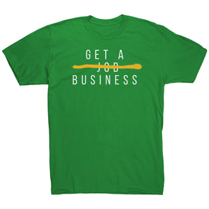 Get A Business Tee
