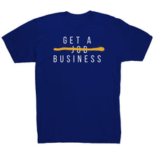 Load image into Gallery viewer, Get A Business Tee
