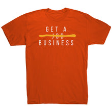 Load image into Gallery viewer, Get A Business Tee
