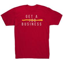 Load image into Gallery viewer, Get A Business Tee
