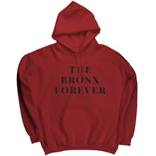 Load image into Gallery viewer, The Bronx Forever Hoodie
