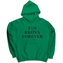Load image into Gallery viewer, The Bronx Forever Hoodie
