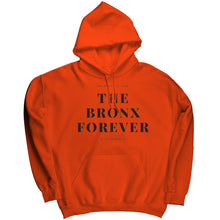 Load image into Gallery viewer, The Bronx Forever Hoodie
