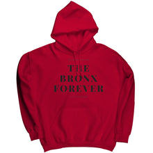 Load image into Gallery viewer, The Bronx Forever Hoodie
