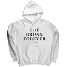 Load image into Gallery viewer, The Bronx Forever Hoodie
