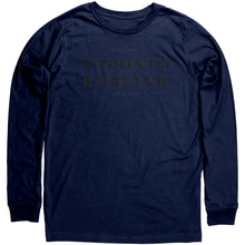 Load image into Gallery viewer, Toronto Forever Long Sleeve Shirt
