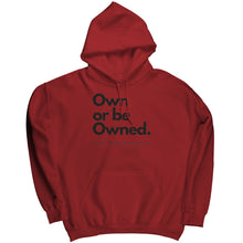 Load image into Gallery viewer, Own Or Be Owned Hoodie
