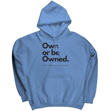 Load image into Gallery viewer, Own Or Be Owned Hoodie
