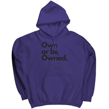 Load image into Gallery viewer, Own Or Be Owned Hoodie
