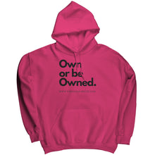 Load image into Gallery viewer, Own Or Be Owned Hoodie
