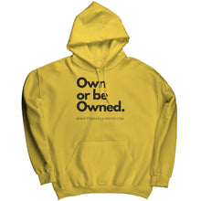 Load image into Gallery viewer, Own Or Be Owned Hoodie
