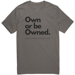 The Own or be Owned Tee