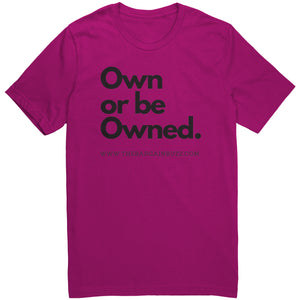 The Own or be Owned Tee