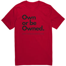 Load image into Gallery viewer, The Own or be Owned Tee
