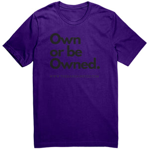 The Own or be Owned Tee