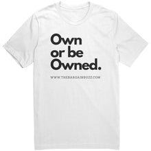 Load image into Gallery viewer, The Own or be Owned Tee
