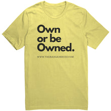 Load image into Gallery viewer, The Own or be Owned Tee
